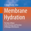 Membrane Hydration: The Role of Water in the Structure and Function of Biological Membranes eBook