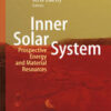 Inner Solar System: Prospective Energy and Material Resources eBook