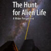 The Hunt for Alien Life: A Wider Perspective eBook