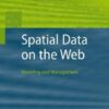 Spatial Data on the Web: Modeling and Management eBook