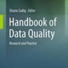 Handbook of Data Quality: Research and Practice eBook