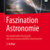 Faszination Astronomie: Ein topaktueller Einstieg für alle naturwissenschaftlich Interessierten eBook