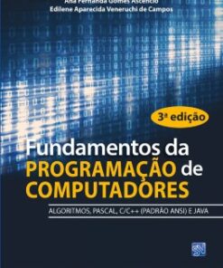 Fundamentos da programação de computadores: algoritmos, PASCAL, C/C++ (padrão ANSI) e JAVA eBook