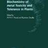 Physiology and Biochemistry of Metal Toxicity and Tolerance in Plants eBook