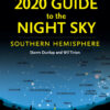 2020 Guide To The Night Sky Southern Hemisphere: A Month-By-Month Guide to Exploring the Skies above Australia, New Zealand and South Africa eBook