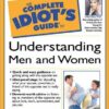 Complete Idiot’s Guide to Understanding Men and Women eBook