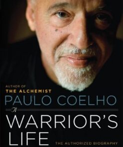 Paulo Coelho: A Warrior’s Life: The Authorized Biography eBook