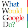 What Would Google Do? eBook