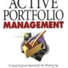 Active Portfolio Management: A Quantitative Approach for Producing Superior Returns and Controlling Risk eBook