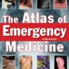 The Atlas of Emergency Medicine, Third Edition eBook