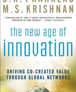 The New Age of Innovation: Driving Cocreated Value Through Global Networks eBook