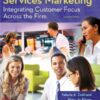 Services Marketing: Integrating Customer Focus Across the Firm eBook