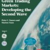 Green Trading Markets:: Developing the Second Wave eBook