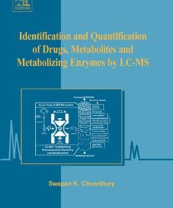 Identification and Quantification of Drugs, Metabolites and Metabolizing Enzymes by LC-MS eBook