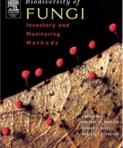 Biodiversity of Fungi: Inventory and Monitoring Methods eBook