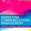 Marketing Communications Management: Concepts and Theories, Cases and Practices eBook