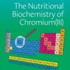 The Nutritional Biochemistry of Chromium(III) eBook