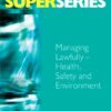 Managing Lawfully – Health, Safety and Environment Super Series, Fourth Edition (ILM Super Series) eBook