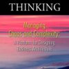 Systems Thinking, : Managing Chaos and Complexity: A Platform for Designing Business Architecture eBook