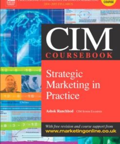 CIM Coursebook 04 05 Strategic Marketing in Practice (Cim Coursebook 04 05) eBook