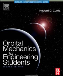 Orbital Mechanics for Engineering Students, Second Edition (Aerospace Engineering) eBook