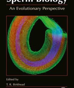 Sperm Biology – An Evolutionary Perspective eBook