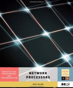 Network Processors: Architecture, Programming, and Implementation eBook