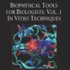 Biophysical Tools for Biologists, Volume One: In Vitro Techniques eBook