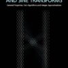 Discrete Cosine and Sine Transforms: General Properties, Fast Algorithms and Integer Approximations eBook