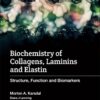 Biochemistry of Collagens, Laminins and Elastin. Structure, Function and Biomarkers eBook