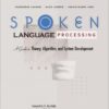 Spoken language processing: guide to algorithms and system development eBook