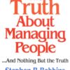 The Truth About Managing People…And Nothing But the Truth eBook