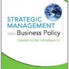 Strategic Management and Business Policy: Toward Global Sustainability, 13th Edition eBook