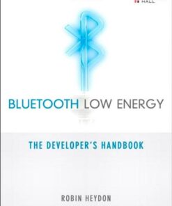 Bluetooth Low Energy: The Developer’s Handbook eBook