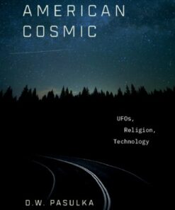 American Cosmic: UFOs, Religion, Technology eBook