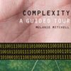Complexity: A Guided Tour eBook