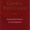 Building Choral Excellence: Teaching Sight-Singing in the Choral Rehearsal eBook