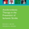 Antithrombotic Therapy in Prevention of Ischemic Stroke eBook