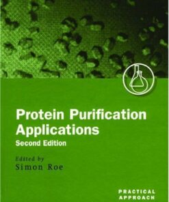 Protein Purification Applications: A Practical Approach eBook