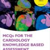 MCQs for Cardiology Knowledge Based Assessment eBook
