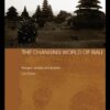 The Changing World of Bali Religion, Society and Tourism (Modern Anthropology of South-East Asia) eBook