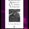 Managing Quality Cultural Tourism (Heritage : Care-Preservation-Management) eBook