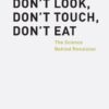 Don’t Look, Don’t Touch, Don’t Eat: The Science Behind Revulsion eBook