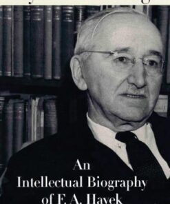 Hayek’s Challenge: An Intellectual Biography of F.A. Hayek eBook