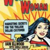 Wonder Woman: Marketing Secrets for the Trillion Dollar Customer eBook