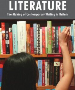 Marketing Literature: The Making of Contemporary Writing in Britain eBook