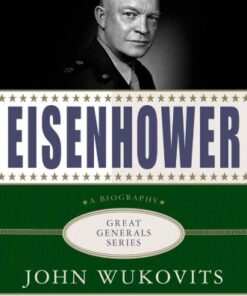 Eisenhower: A Biography (Great Generals) eBook