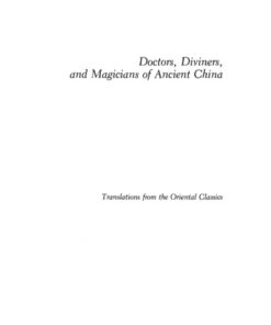 Doctors, diviners, and magicians of ancient China: biographies of fang-shih eBook