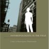 Anthropologists in the Field: Cases in Participant Observation eBook