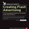 Creating Flash Advertising: From Concept to Tracking – Microsites, Video Ads and More eBook